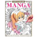 Let's Color Manga: More Than 45 Intricate, Whimsical Designs - Paperback