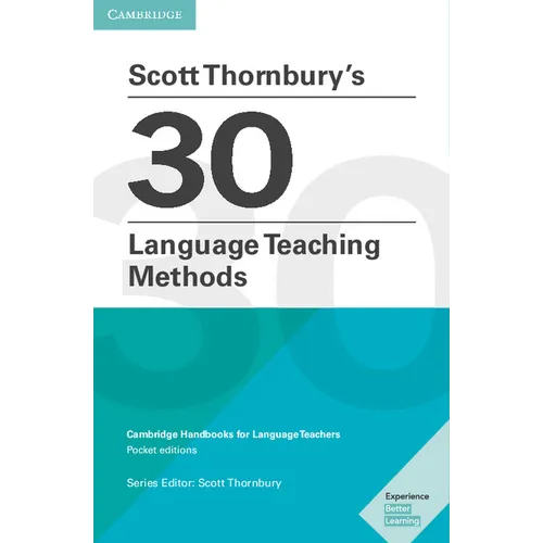 Scott Thornbury's 30 Language Teaching Methods Pocket Editions: Cambridge Handbooks for Language Teachers Pocket Editions - Paperback