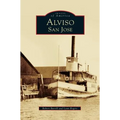 Alviso, San Jose - Hardcover