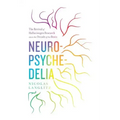 Neuropsychedelia: The Revival of Hallucinogen Research Since the Decade of the Brain - Hardcover