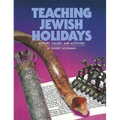 Teaching Jewish Holidays: History, Values, and Activities (Revised Edition) - Paperback