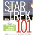 Star Trek 101: A Practical Guide to Who, What, Where, and Why - Paperback
