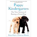 Puppy Kindergarten: The New Science of Raising a Great Dog - Hardcover