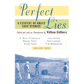 Perfect Lies: A Century of Great Golf Stories - Paperback