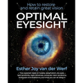 Optimal Eyesight: How to Restore and Retain Great Vision - Paperback