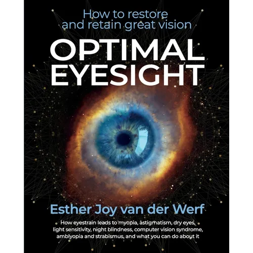 Optimal Eyesight: How to Restore and Retain Great Vision - Paperback