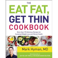 The Eat Fat, Get Thin Cookbook: More Than 175 Delicious Recipes for Sustained Weight Loss and Vibrant Health - Hardcover