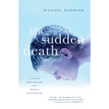 Life with Sudden Death: A Tale of Moral Hazard and Medical Misadventure - Paperback