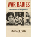 War Babies: The Generation That Changed America - Paperback