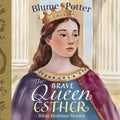The Brave Queen Esther: Bible Bedtime Story - Paperback