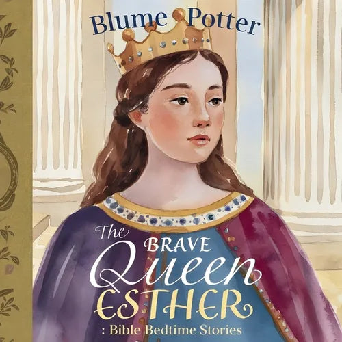 The Brave Queen Esther: Bible Bedtime Story - Paperback