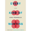 Every Kind of Wanting - Paperback