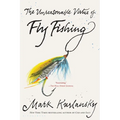 The Unreasonable Virtue of Fly Fishing - Paperback