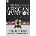 African Adventures: 4-The Ghost Kings & the Yellow Idol - Hardcover