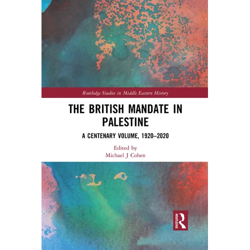 The British Mandate in Palestine: A Centenary Volume, 1920-2020 - Paperback