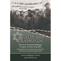 Death & Diamonds. The Story of Samuel Soldinger. A Legacy of Oskar Schindler. A Holocaust Survivor's Inspiring Journey of Survival Faith, Hope, Luck a - Paperback