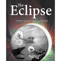 The Eclipse in Myth, Legend, Science & Religion: An Illustrated Anthology - Paperback