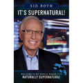 It's Supernatural: Welcome to My World, Where It's Naturally Supernatural - Paperback