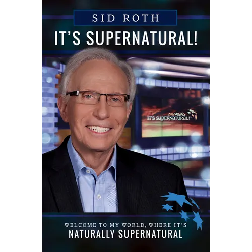 It's Supernatural: Welcome to My World, Where It's Naturally Supernatural - Paperback