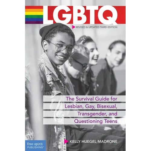LGBTQ: The Survival Guide for Lesbian, Gay, Bisexual, Transgender, and Questioning Teens - Paperback