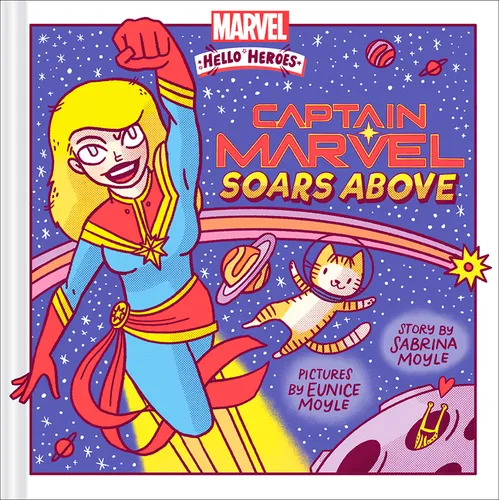 Captain Marvel Soars Above (a Marvel Hello Heroes Book) - Hardcover