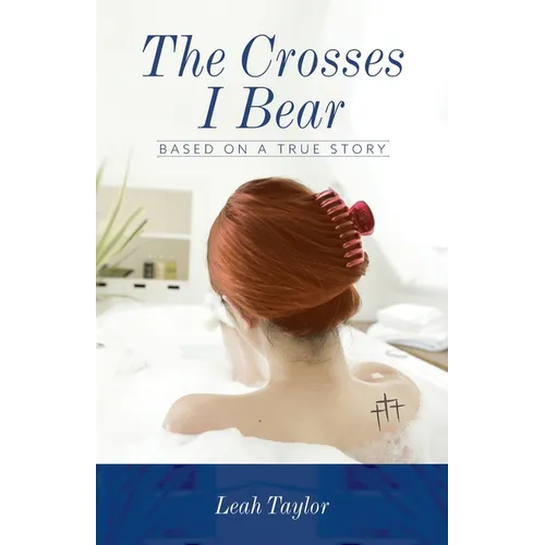 The Crosses I Bear: Based on a True Story - Paperback