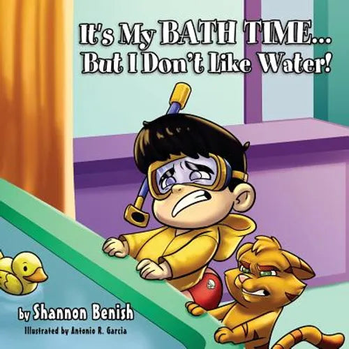 It's My Bath Time...But I Don't Like Water! - Paperback
