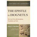 The Epistle to Diognetus: The Greek Text with Introduction, Translation, and Notes - Paperback