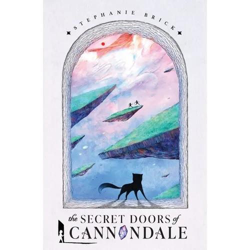 The Secret Doors of Cannondale: Book One of The Cannondale Chronicles (Middle-Grade Portal Fantasy) - Paperback