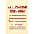 Getting rich with OPM; the fine art of personal leverage - Paperback