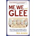 Me, We, and Glee: how to have a great attitude, work as a team and keep your sense of humor - Paperback