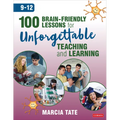 100 Brain-Friendly Lessons for Unforgettable Teaching and Learning (9-12) - Paperback