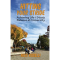 Hitting Your Stride: Achieving Life / Study Balance at University - Paperback