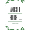 And So I thought..... - Paperback