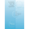 Looking for the Harp Quartet: An Investigation Into Musical Beauty - Paperback