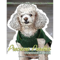 Precious Poodles Dog Coloring Book - Dogs Coloring Pages For Kids & Adults - Paperback