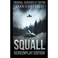Squall: Special Screenplay Edition - Paperback
