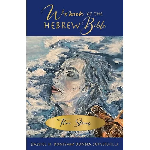 Women of the Hebrew Bible - Paperback