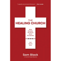 The Healing Church: What Churches Get Wrong about Pornography and How to Fix It - Paperback