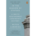 In the Shadow of Statues: A White Southerner Confronts History - Paperback
