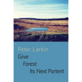 Give Forest Its Next Portent - Paperback