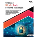 Ultimate Blockchain Security Handbook: Advanced Cybersecurity Techniques and Strategies for Risk Management, Threat Modeling, Pen Testing, and Smart C - Paperback
