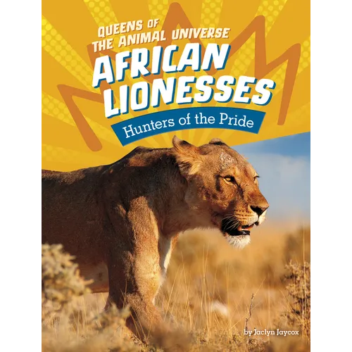 African Lionesses: Hunters of the Pride - Paperback