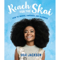 Reach for the Skai: How to Inspire, Empower, and Clapback - Paperback