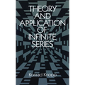 Theory and Application of Infinite Series - Paperback