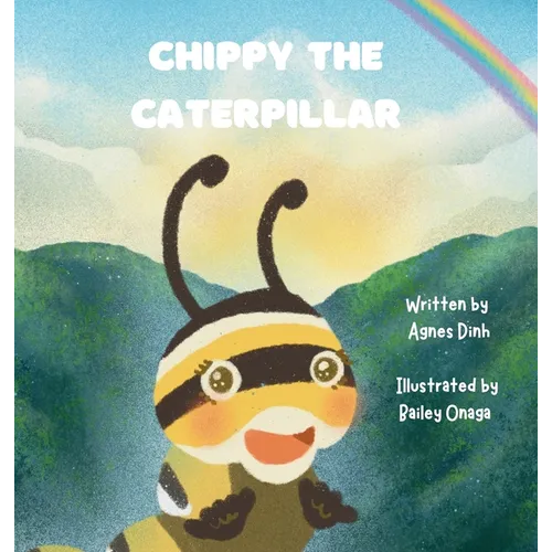 Chippy the Caterpillar - Hardcover