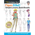 Figure It Out! Simple Lessons, Quick Results: Essential Tips and Tricks for Drawing People - Paperback