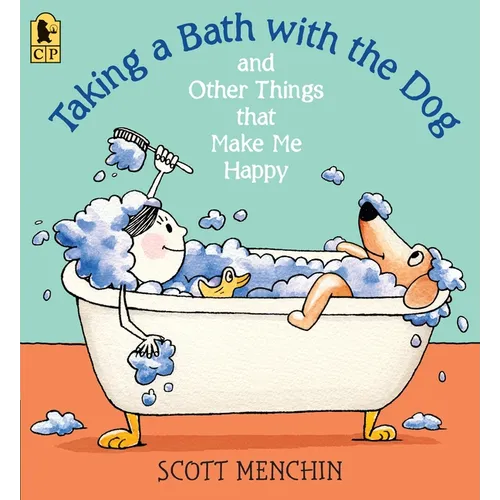 Taking a Bath with the Dog and Other Things That Make Me Happy - Paperback