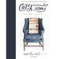 Cozy Minimalist Home: More Style, Less Stuff - Hardcover