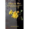 This is Me: Memories and Musings of a Thirtysomething - Paperback